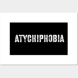 atychiphobia Posters and Art